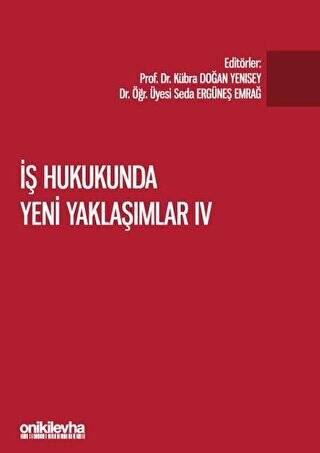 İş Hukukunda Yeni Yaklaşımlar 3 - 1