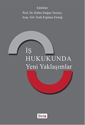 İş Hukukunda Yeni Yaklaşımlar - 1