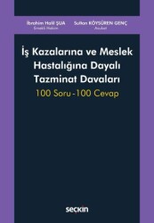 İş Kazalarına ve Meslek Hastalığına Dayalı Tazminat Davaları - 1