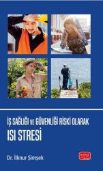 İş Sağlığı ve Güvenliği Riski Olarak Isı Stresi - 1