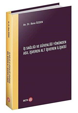 İş Sağlığı ve Güvenliği Yönünden Asıl İşveren Alt İşveren İlişkisi - 1