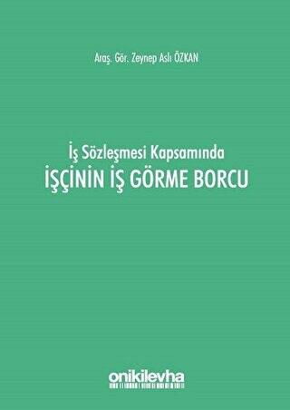 İş Sözleşmesi Kapsamında İşçinin İş Görme Borcu - 1