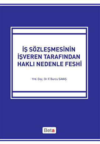 İş Sözleşmesinin İşveren Tarafından Haklı Nedenle Feshi - 1