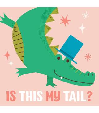 Is This My Tail?: Crocodile - 1