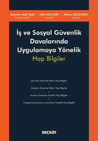 İş ve Sosyal Güvenlik Davalarında Uygulamaya Yönelik Hap Bilgiler - 1