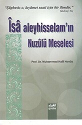 İsa Aleyhisselam’ın Nuzulü Meselesi - 1