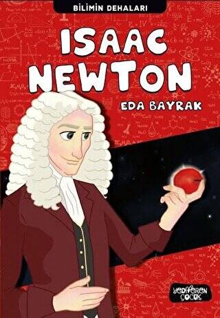 Isaac Newton - Bilimin Dehaları - 1