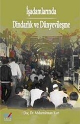 İşadamlarında Dindarlık ve Dünyevileşme - 1