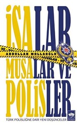 İsalar, Musalar ve Polisler - 1