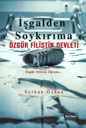 İşgalden Soykırıma Özgür Filistin Devleti - 1