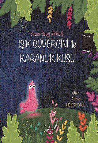 Işık Güvercini İle Karanlık Kuşu - 1