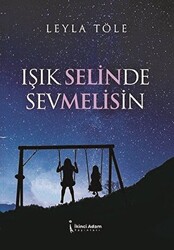 Işık Selinde Sevmelisin - 1