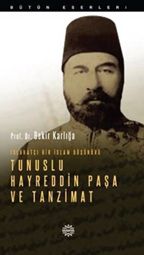 Islahatçı Bir İslam Düşünürü: Tunuslu Hayreddin Paşa ve Tanzimat - 1