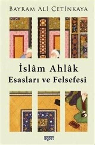 İslam Ahlak Esasları ve Felsefesi - 1