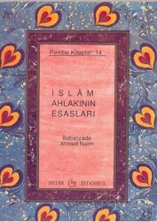 İslam Ahlakının Esasları - 1