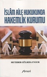 İslam Aile Hukukunda Hakemlik Kurumu - 1