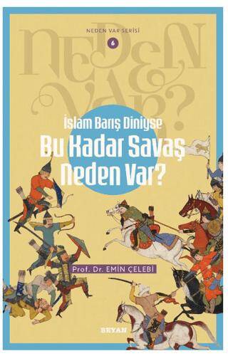 İslam Barış Diniyse Bu Kadar Savaş Neden Var? - 1