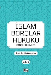 İslam Borçlar Hukuku Genel Hükümler Cilt 1 - 1