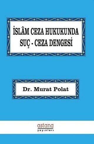 İslam Ceza Hukukunda Suç Ceza Dengesi - 1