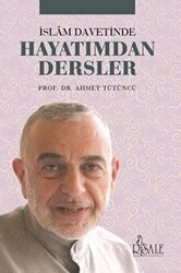 İslam Davetinde Hayatımdan Dersler - 1