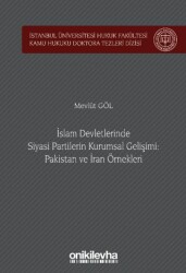 İslam Devletlerinde Siyasi Partilerin Kurumsal Gelişimi: Pakistan ve İran Örnekleri - 1