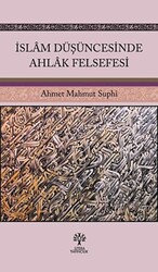 İslam Düşüncesinde Ahlak Felsefesi - 1