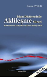 İslam Düşüncesinde Aklileşme Süreci - 1