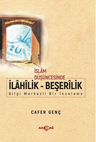 İslam Düşüncesinde İlahilik - Beşerilik - 1