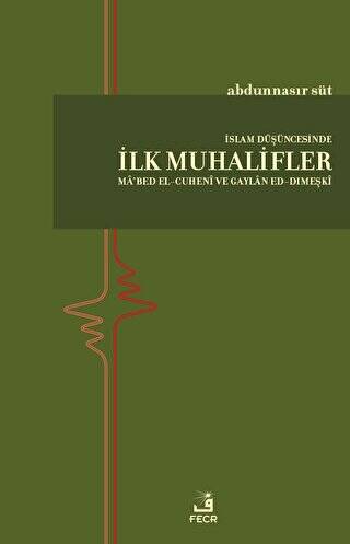 İslam Düşüncesinde İlk Muhalifler - 1