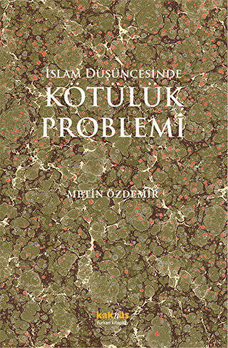 İslam Düşüncesinde Kötülük Problemi - 1