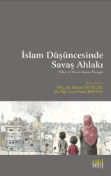 İslam Düşüncesinde Savaş Ahlakı - 1