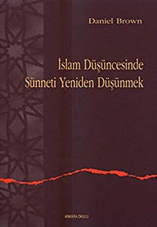 İslam Düşüncesinde Sünneti Yeniden Düşünmek - 1