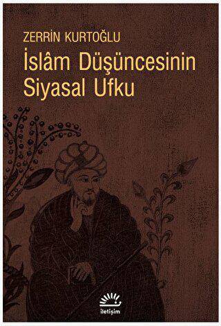 İslam Düşüncesinin Siyasal Ufku - 1