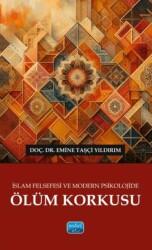 İslam Felsefesi ve Modern Psikolojide Ölüm Korkusu - 1