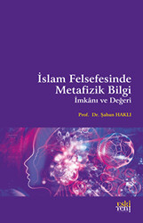 İslam Felsefesinde Metafizik Bilgi İmkanı ve Değeri - 1