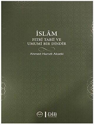 İslam Fıtri Tabii ve Umumi Bir Dindir - 1