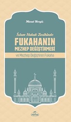 İslam Hukuk Tarihinde Fukahanın Mezhep Değiştirmesi ve Mezhep Değiştiren Fukaha - 1