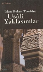 İslam Hukuk Teorisine Usuli Yaklaşımlar - 1