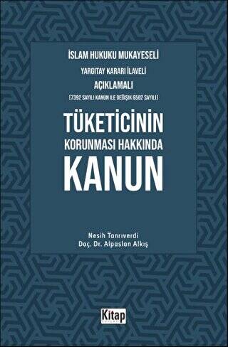 İslam Hukuku Mukayeseli, Yargıtay Kararı İlaveli Açıklamalı, Tüketicinin Korunması Hakkında Kanun - 1