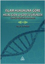 İslam Hukukuna Göre Helal Gıda ve GDO’lu Ürünler - 1