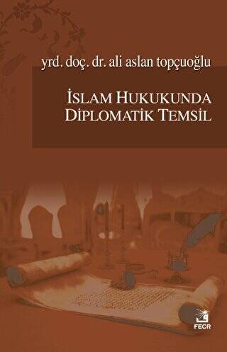 İslam Hukukunda Diplomatik Temsil - 1