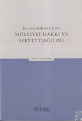 İslam Hukukunda Mülkiyet Hakkı ve Servet Dağılımı - 1