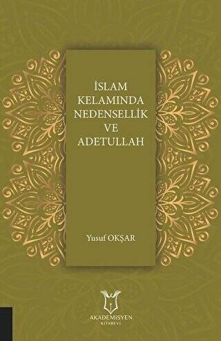 İslam Kelamında Nedensellik ve Adetullah - 1