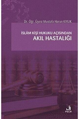 İslam Kişi Hukuku Açısından Akıl Hastalığı - 1