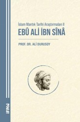 İslam Mantık Tarihi Araştırmaları II Ebu Ali İbn Sina - 1