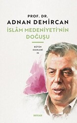 İslam Medeniyeti`nin Doğuşu - 1