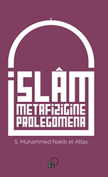 İslam Metafiziğine Prolegomena - 1