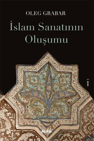 İslam Sanatının Oluşumu - 1