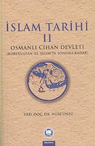 İslam Tarihi 2: Osmanlı Cihan Devleti - 1