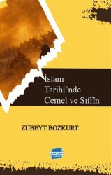 İslam Tarihi’nde Cemel ve Sıffîn - 1